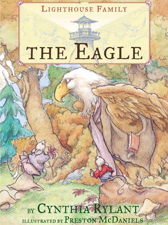 Book cover of 'The Eagle' from 'The Lighthouse Family' series by Cynthia Rylant, illustrated by Preston McDaniels.