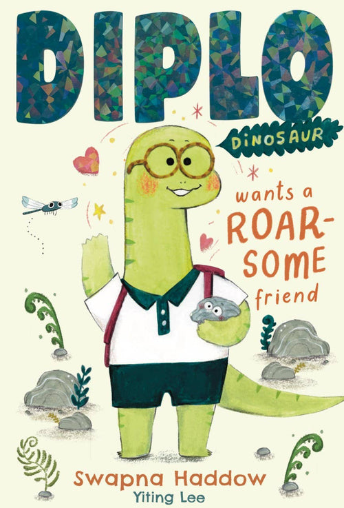 Book cover of 'Diplo Dinosaur wants a ROARsome friend' by Swapna Haddow and Yiting Lee.