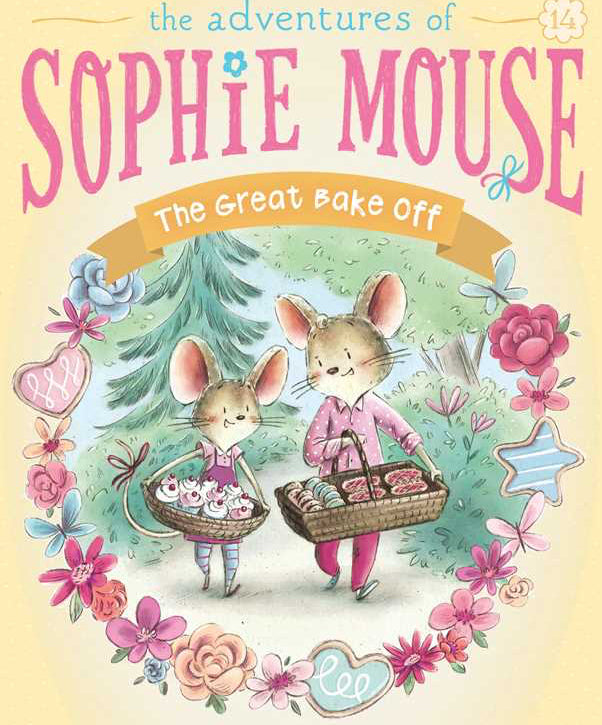 Book cover of 'The Adventures of Sophie Mouse: The Great Bake Off' with two mice holding baskets of baked goods.