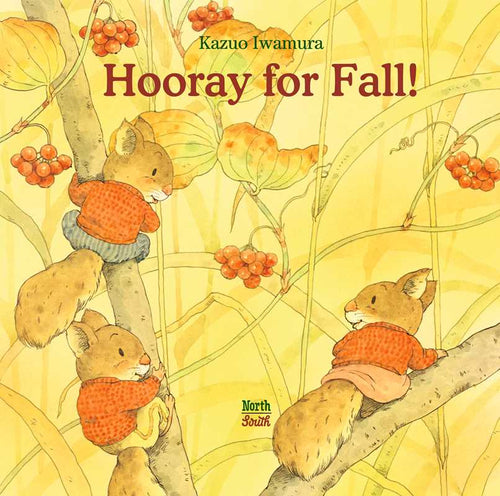 Book cover of 'Hooray for Fall!' with squirrels in autumn clothing on a yellow background.