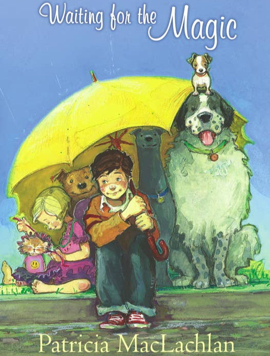 Book cover of 'Waiting for the Magic' by Patricia MacLachlan with a child, dog, and bear holding an umbrella.