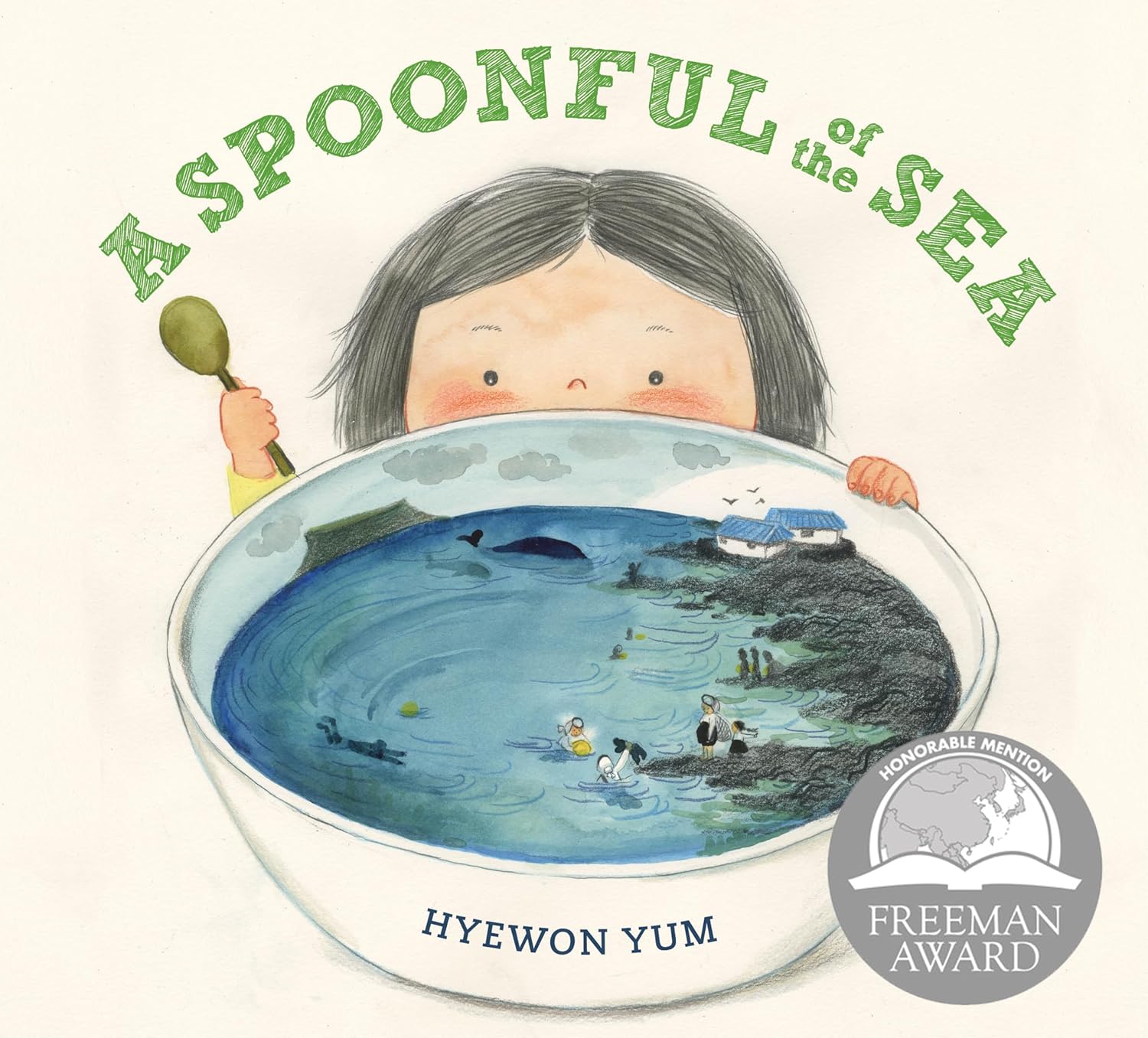 Book cover of 'A Spoonful of the Sea' by Hyewon Yum, featuring an illustration of a child holding a bowl with a seascape.