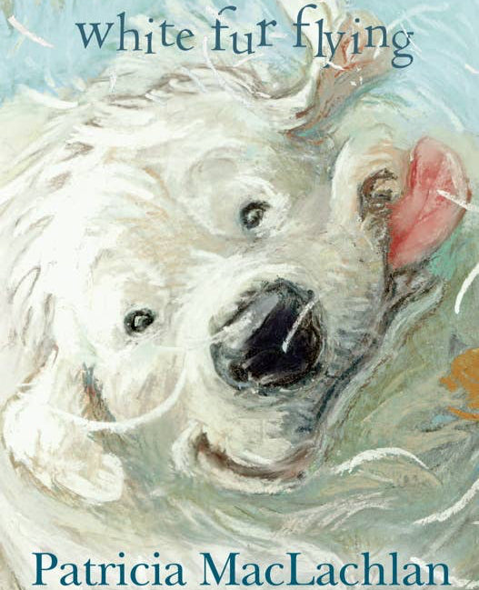 Book cover of 'White Fur Flying' by Patricia MacLachlan featuring a polar bear illustration.