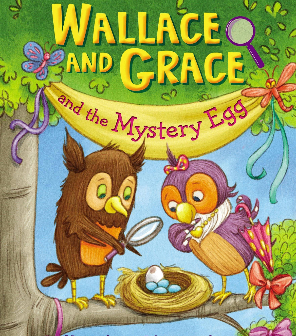 Book cover of 'Wallace and Grace and the Mystery Egg' with an owl and a bird looking at a nest.