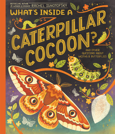 What&#39;s Inside a Caterpillar Cocoon?
