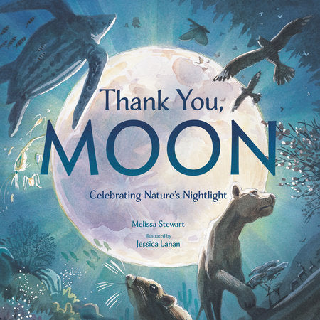 Thank You, Moon Celebrating Nature&#39;s