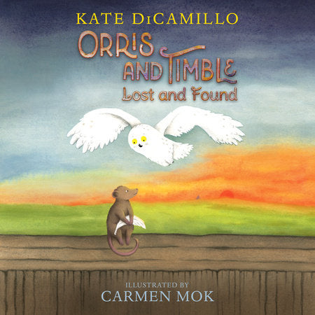 Book cover of 'Orris and Timble Lost and Found' with a mouse and owl on a wooden platform against a colorful sky.