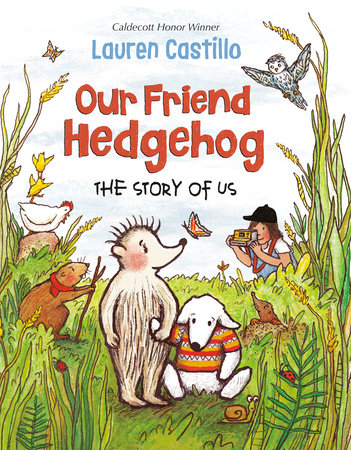 Our Friend Hedgehog- The Story of Us