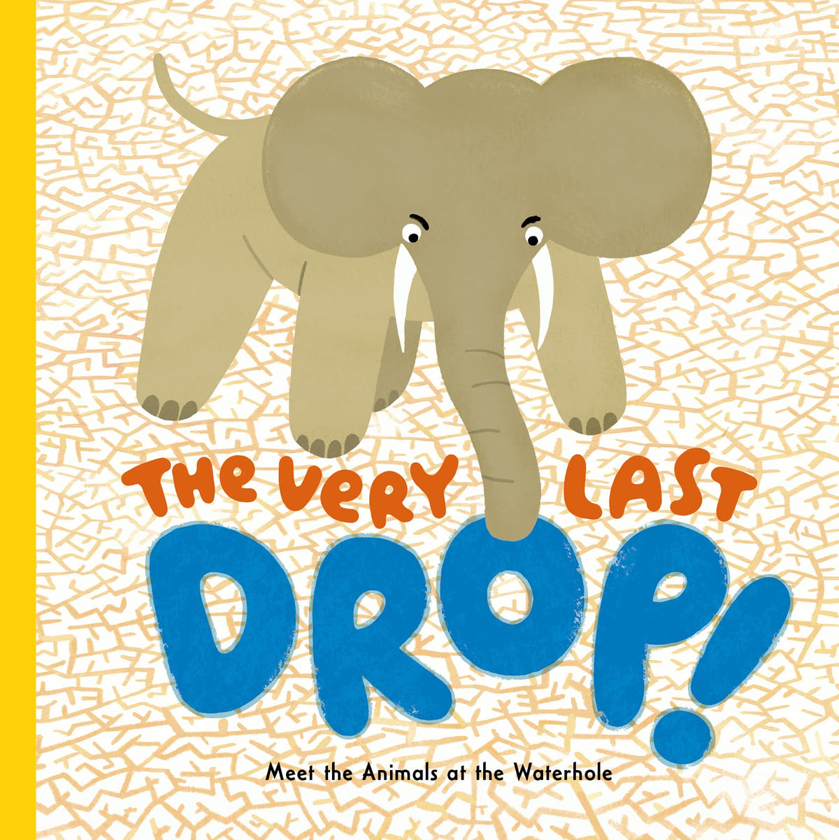 Book cover of 'The Very Last Drop!' with an elephant illustration on a textured background.