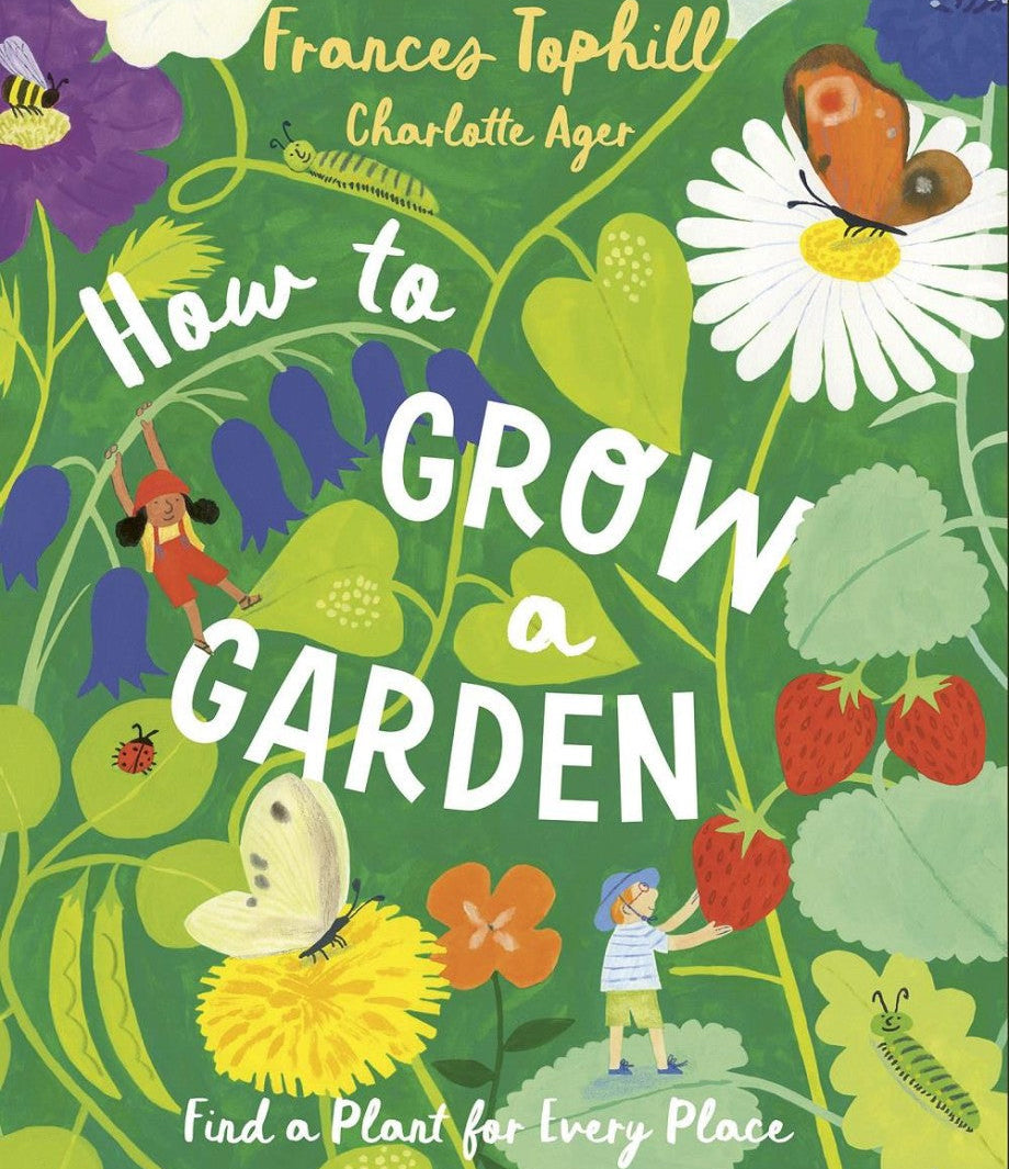 Book cover of 'How to Grow a Garden' with illustrations of children and plants on a green background.