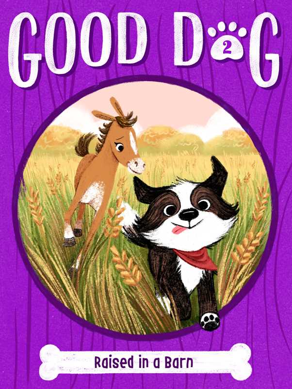 Book cover of 'Good Dog: Raised in a Barn' with a cartoon dog and goat in a field.