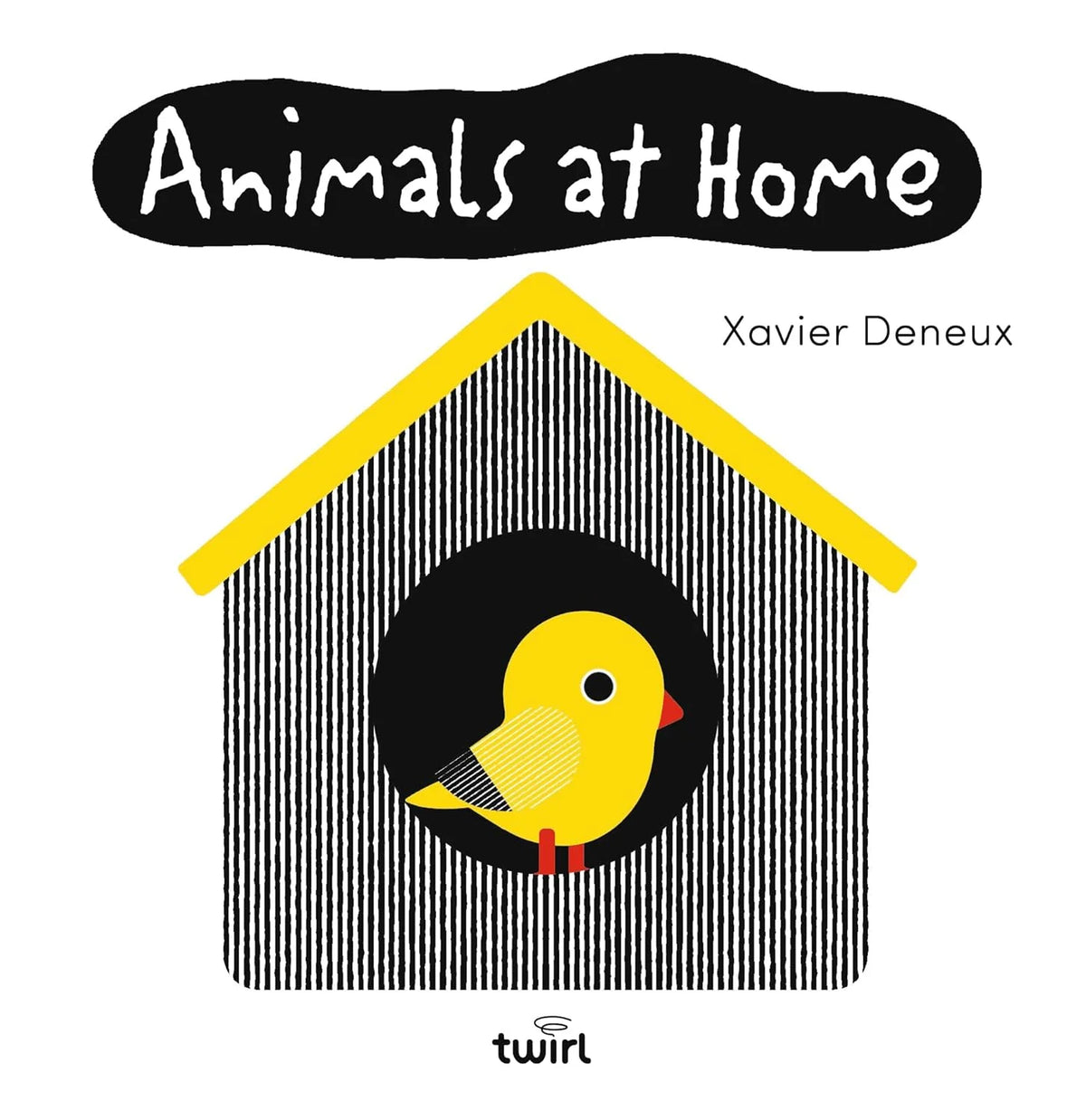 Book cover of 'Animals at Home' by Xavier Deneux with a yellow bird on a black and white striped background.