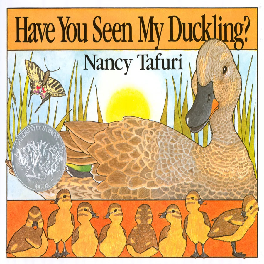Children's book cover for 'Have You Seen My Duckling?' by Nancy Tafuri, featuring an illustrated mother duck, nine yellow ducklings, a butterfly, grass, and a silver Best Illustrated Book Medal seal.