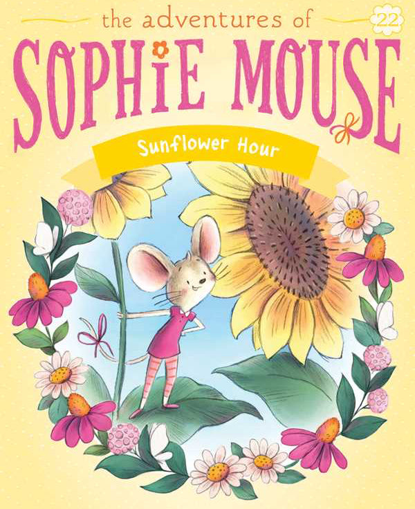 Book cover of 'The Adventures of Sophie Mouse: Sunflower Hour' with a mouse character among flowers.