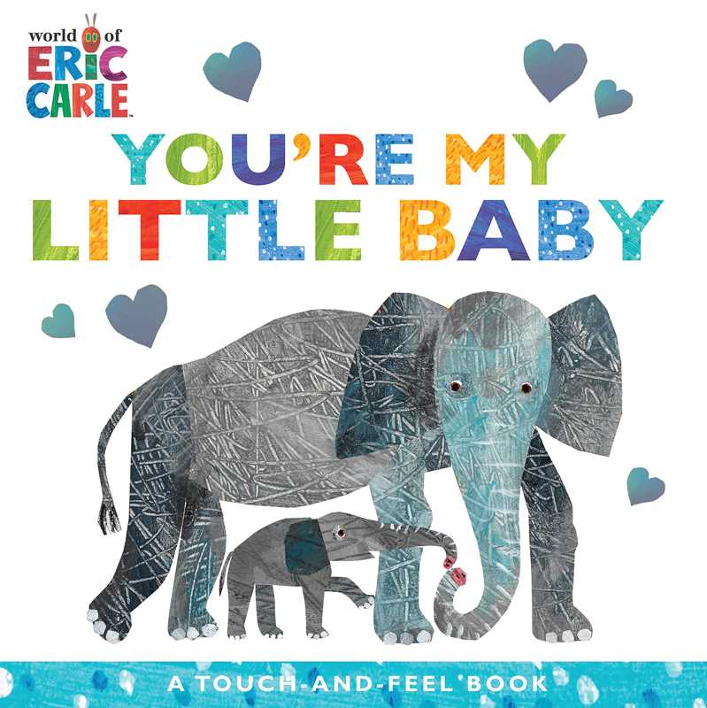 Book cover of 'You're My Little Baby' by Eric Carle with elephants and colorful text.