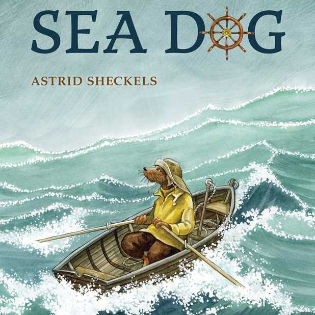 Book cover of 'Sea Dog' by Astrid Sheckels with a dog in a rowboat on a wavy sea.