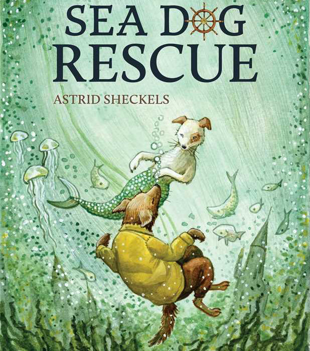 Book cover of 'Sea Dog Rescue' by Astrid Sheckels with two dogs in mermaid costumes on a green underwater background.