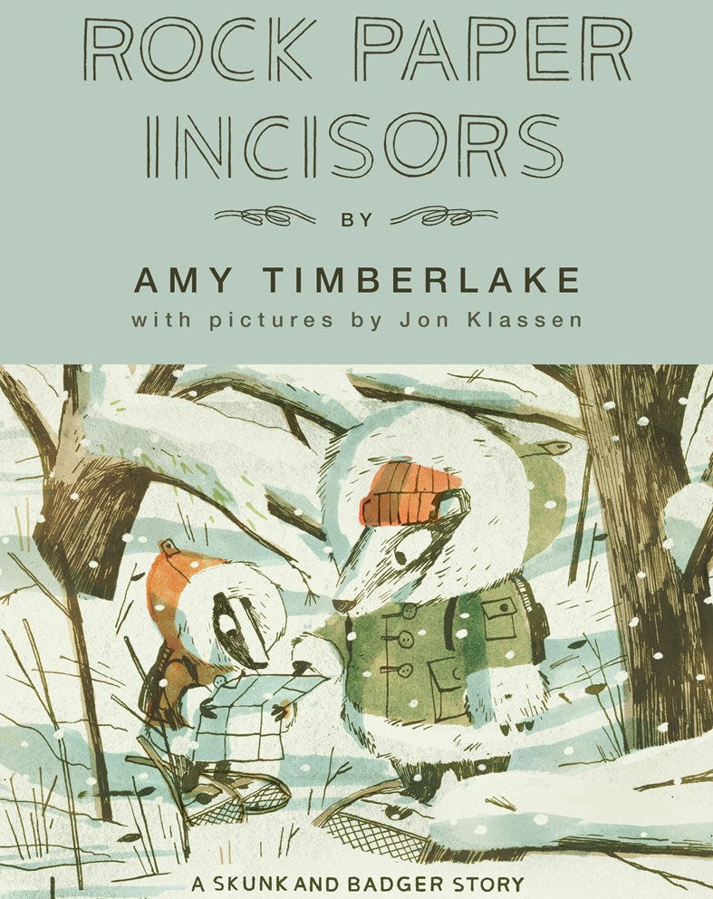 Book cover of 'Rock Paper Incisors' by Amy Timberlake with illustrations by Jon Klassen, featuring a skunk and badger in a snowy forest.
