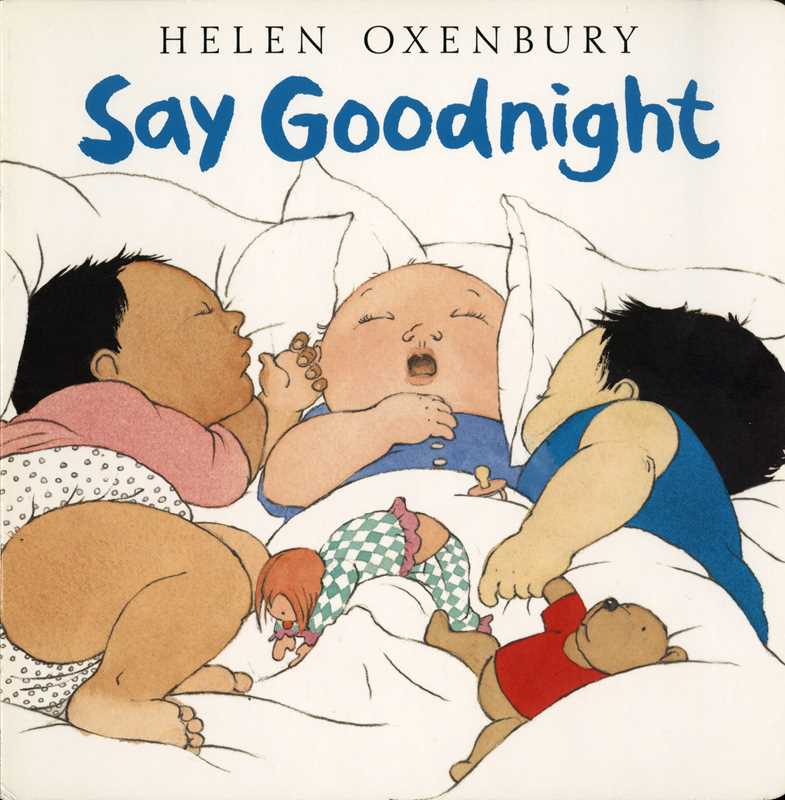 Book cover of 'Say Goodnight' by Helen Oxenbury with illustrations of children in bed.