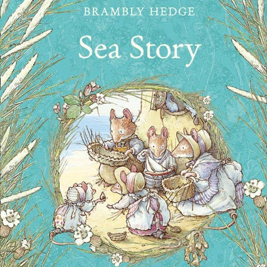 Book cover of 'Sea Story' from the Brambly Hedge series by Jill Barklem, featuring illustrations of animals by a body of water.