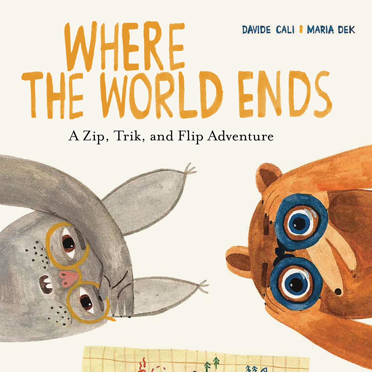 Where the World Ends: A ZIp,Trik and Flip Adventure