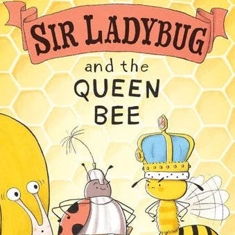Sir LadyBug and the Queen Bee