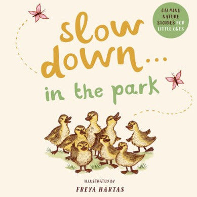 slow down... in the park