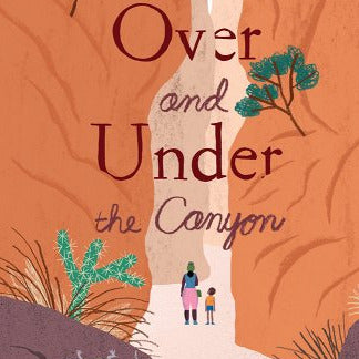 Over and Under the Canyon