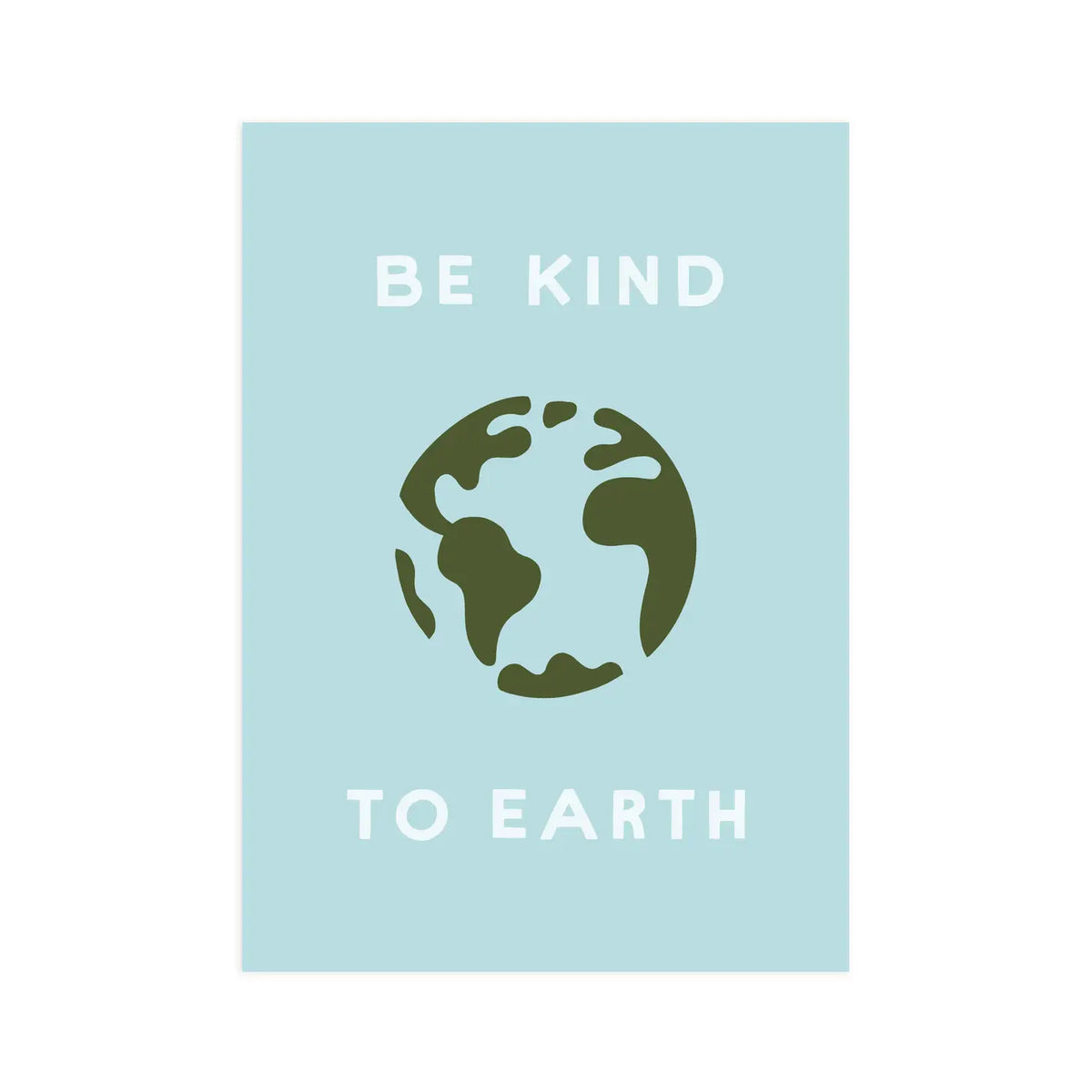 Be Kind to Earth